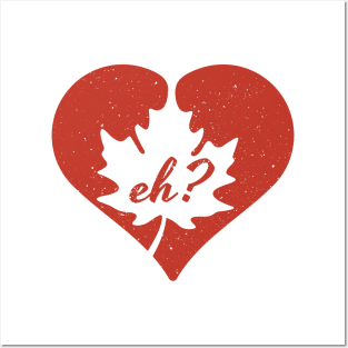 Eh? Canadian Maple Leaf Posters and Art